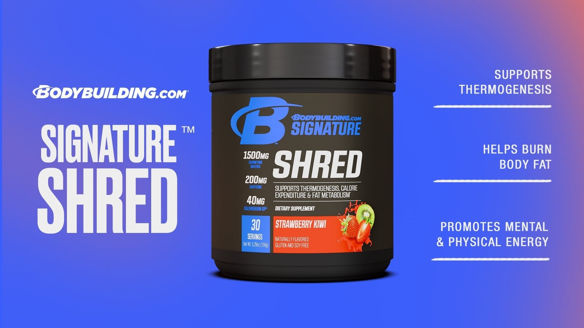 Burn More Fat: Why Signature Shred Should Be Your #1 Supplement - Bodybuilding.com